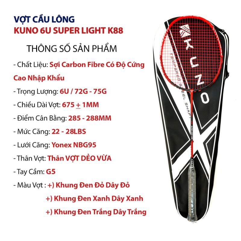 Vợt cầu lông KUNO SUPER LIGHT K88, Trọng Lượng 6U Vợt công thủ toàn diện