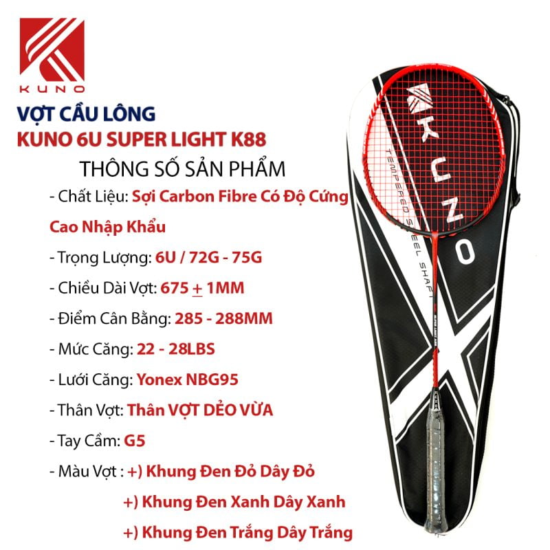 Vợt cầu lông KUNO SUPER LIGHT K88, Trọng Lượng 6U Vợt công thủ toàn diện