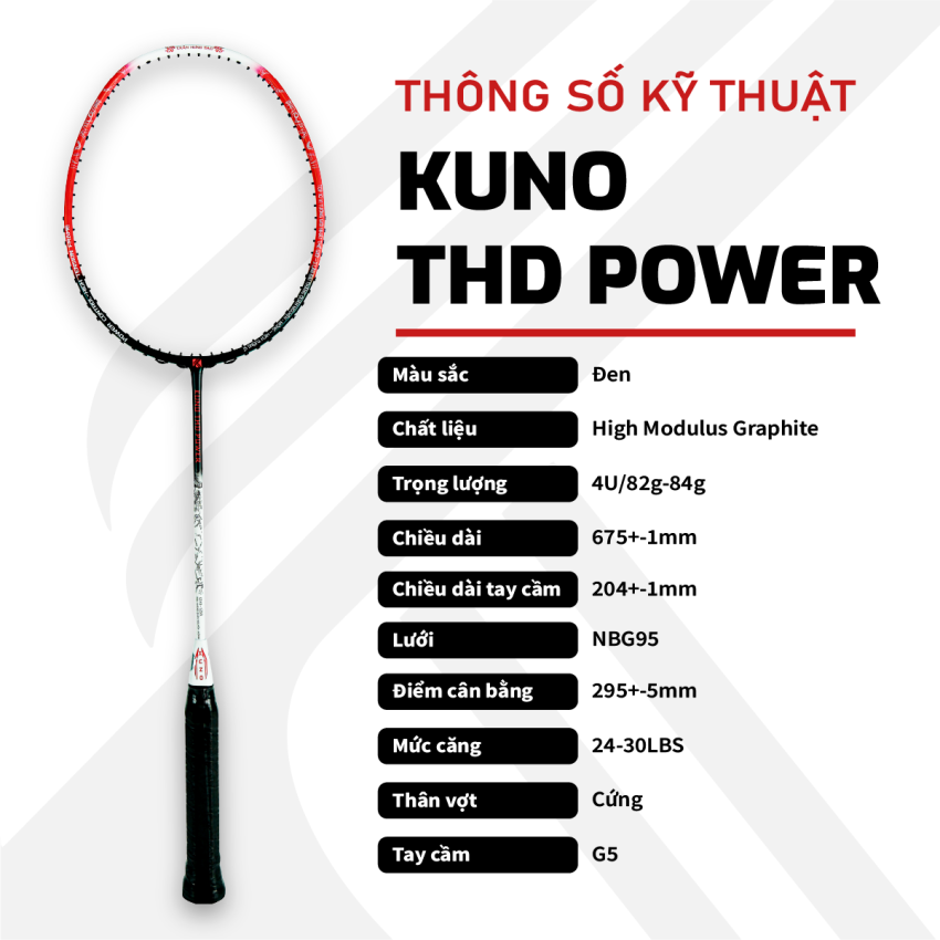 Thông số kỹ thuật vợt cầu lông KUNO THD POWER