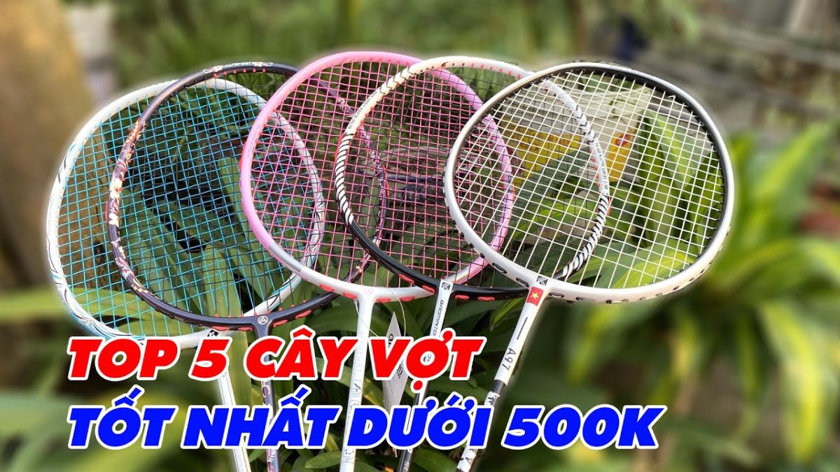 Top 5 vợt cầu lông tốt nhất dưới 400K cho người mới bắt đầu